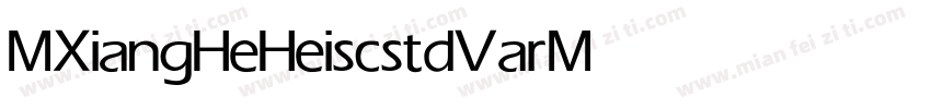 MXiangHeHeiscstdVar Medium字体转换